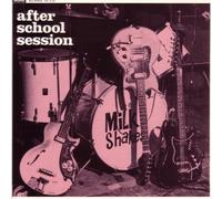 The Milkshakes - After School Session [Special]