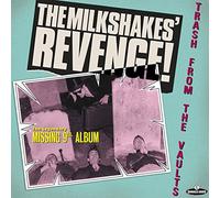 The Milkshakes - Revenge:Trash From The Vaults [VINYL]