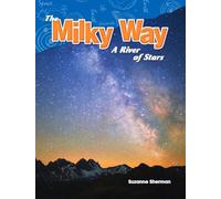 The Milky Way: A River of Stars (Science: Informational Text)