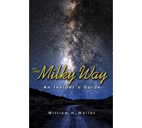 The Milky Way: An Insider's Guide