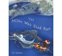 The MILKY WAY SLED RUN