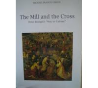 The Mill and the Cross: Peter Bruegel's "Way to Calvary"