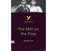 The Mill on the Floss - for 2026, 2027 exams: York Notes Series