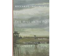 The Mill on the Po: Nothing New Under the Sun (Book Three)