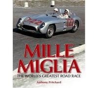 The Mille Miglia: The World's Greatest Road Race