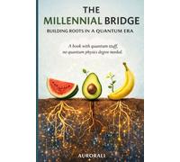 The Millennial Bridge: Building Roots in A Quantum Era