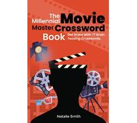 The Millennial Movie Master Crossword Book: 77 Brain Teasing Movie Themed Crossword Puzzles