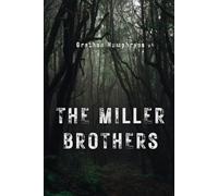 The Miller Brothers
