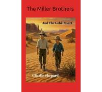 The Miller Brothers and the Gobi Desert