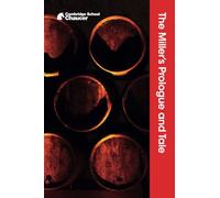 The Miller's Prologue and Tale – Cambridge School Chaucer – Cambridge University Press