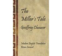 The Miller's Tale: Modern English Translation (The Canterbury Tales)
