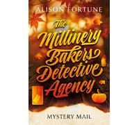 The Millinery Bakers Detective Agency : Mystery Mail