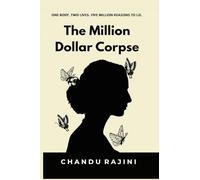 The Million Dollar Corpse: One Body. Two Lives. Five Million Reasons to Lie.