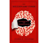 The Millionaire Inside: The Insane Guide for Successful Selling