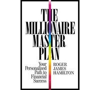The Millionaire Master Plan: Your Personalized Path to Financial Success by Roger James Hamilton (2014-07-31)