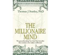 The Millionaire Mind by Thomas J Stanley (4-Feb-2002) Paperback