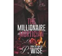 The Millionaire Mortician: 1 (The Marcano Twins Saga)