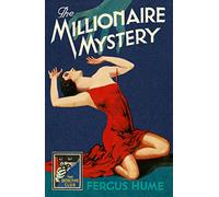 The Millionaire Mystery (Detective Club Crime Classics)