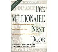 The Millionaire Next Door: The Surprising Secrets of America's Wealthy