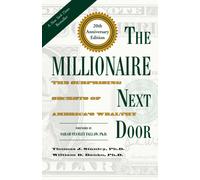 The Millionaire Next Door : The Surprising Secrets of America's Wealthy