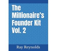 The Millionaire’s Founder Kit Vol. 2