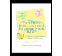 The Millionaire Skillset: Why Sales Is the Ultimate Wealth Builder