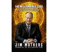 THE MILLIONAIRES CODE: How one decision changed my life and the formula that made it possible