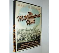 The Millionaires' Unit: The Aristocratic Flyboys Who Fought the Great War, and the Birth of American Air Power