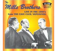 The Mills Brothers - Live In The 1950's From The Cave Club, Vancouver