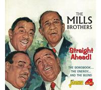 The Mills Brothers - Straight Ahead! - The Songbook... The Energy... And the Blend