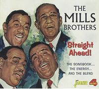 The Mills Brothers - Straight Ahead! - The Songbook... The Energy... And the Blend