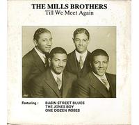 The Mills Brothers - Till We Meet Again