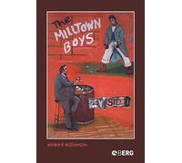 The Milltown Boys Revisited
