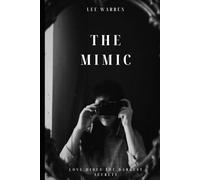 The Mimic: Love Hides The Darkest Secrets
