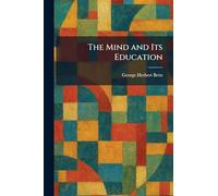 The Mind and Its Education
