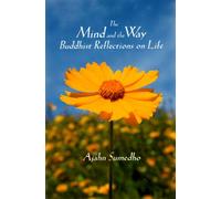 The Mind and the Way: Buddhist Reflections on Life