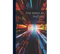 The Mind As Nature