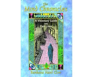 The Mind Chronicles: A Visionary Guide into Past Lives