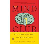 The Mind Club: Who Thinks, What Feels, and Why It Matters