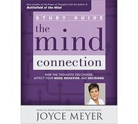 The Mind Connection Study Guide: How the Thoughts You Choose Affect Your Mood, Behavior, and Decisions