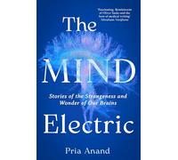 The Mind Electric – 'Lyrical and spellbinding' New Scientist