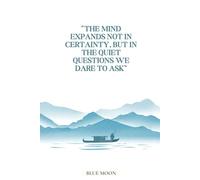 The Mind Expands Not in Certainty, But in the Quiet Questions We Dare to Ask - Squared Notebook | 100 Pages for Notes, Ideas, Sketches & Reflections: ... thinking, planning, and everyday inspiration