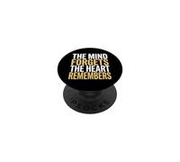 The Mind Forgets The Heart Remembers Bereavement Counselor PopSockets Adhesive PopGrip