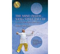 The Mind Inside Yang Tai Chi: Lao Liu Lu 22-Posture Short Form