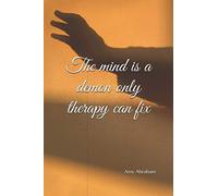 The mind is a demon only therapy can fix (Thoughts and Poems)