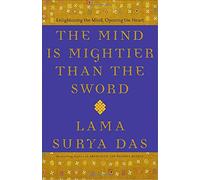 The Mind Is Mightier Than the Sword: Enlightening the Mind, Opening the Heart