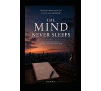 The Mind Never Sleeps: Reflections on Society, Pressure, and the Human Mind