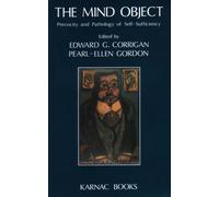 The Mind Object: Precocity and Pathology of Self-Sufficiency