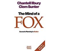 The Mind of a Fox: Scenario Planning in Action