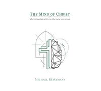 The Mind of Christ: Christian Identity in the New Creation